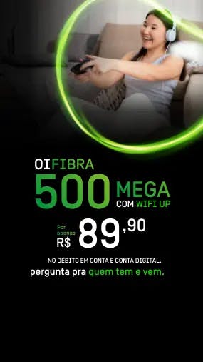 promoção oi fibra 500 mega